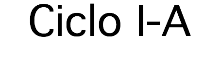 Ciclo I-A